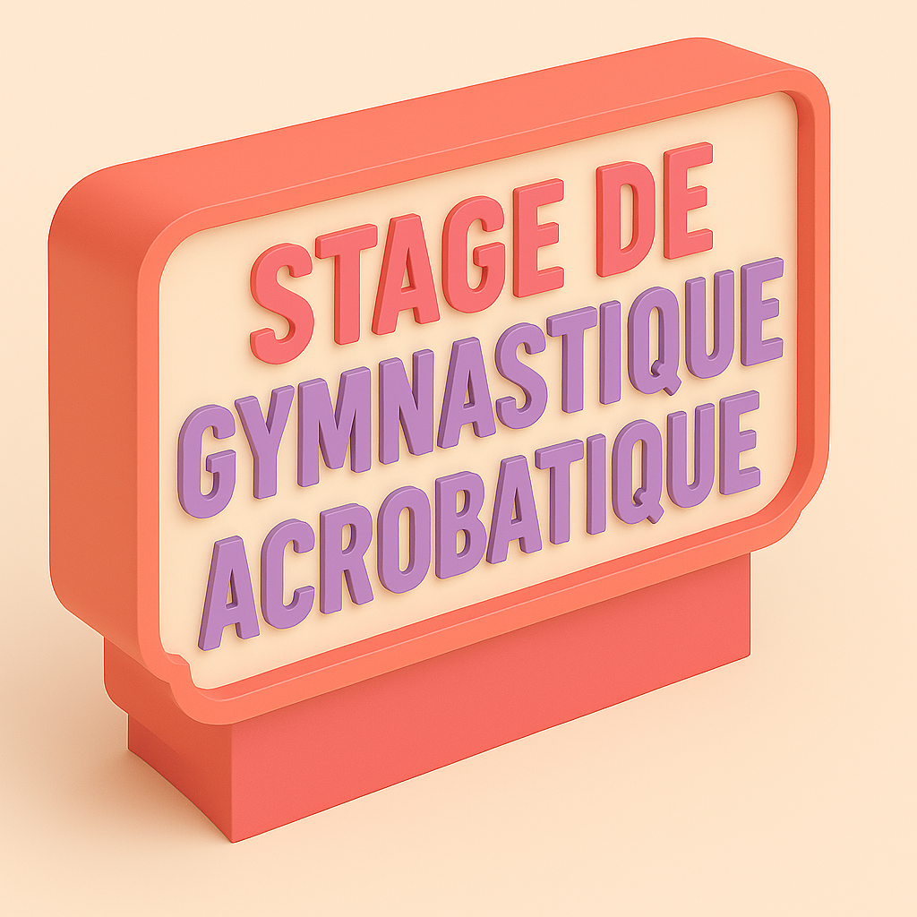 STAGE DE GYMNASTIQUE ACROBATIQUE - TOUS NIVEAUX