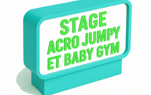 STAGE ACRO JUMPY ET BABY GYM